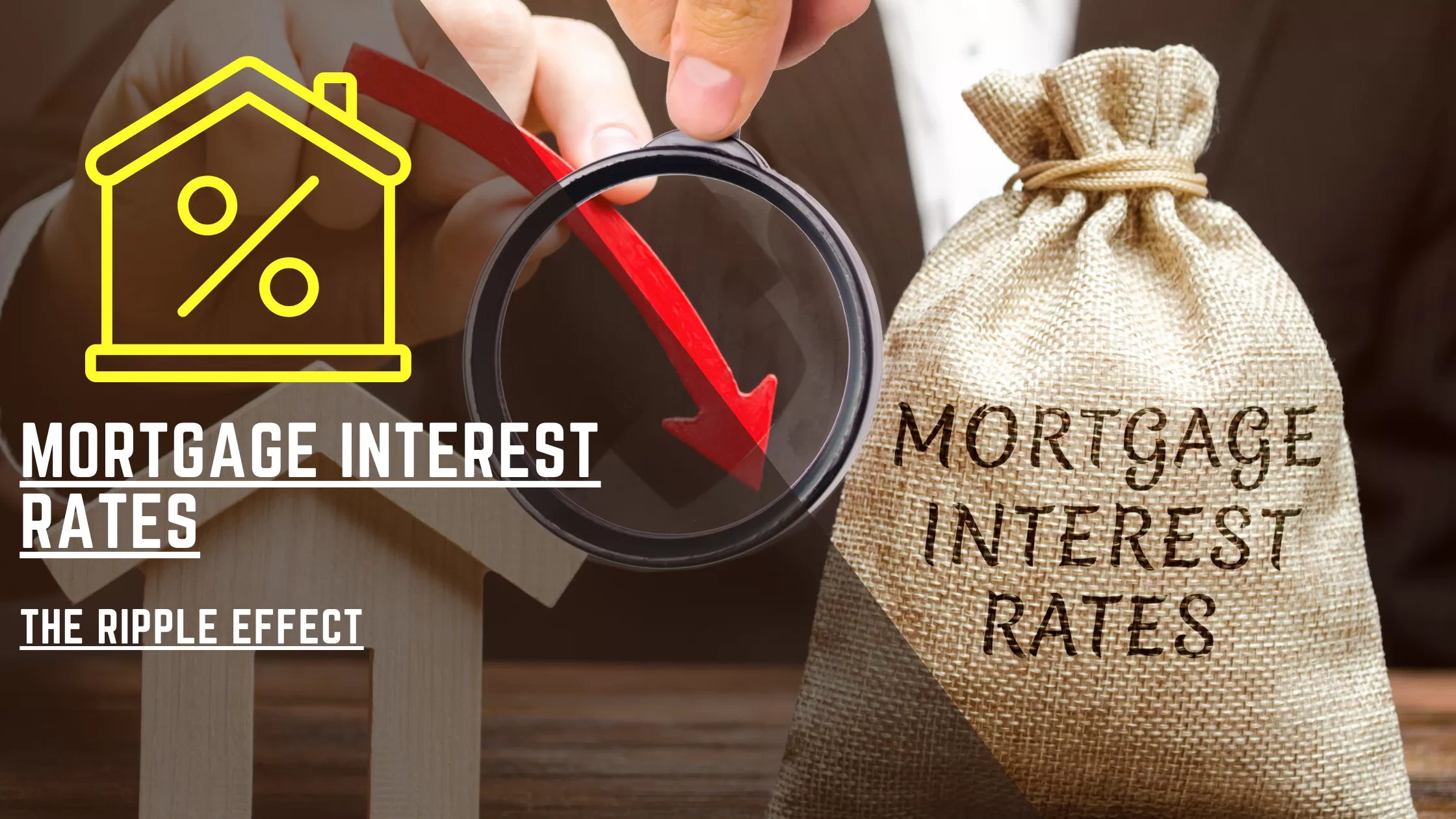 The Ripple Effect: How Global Economic Shifts Impact Mortgage Interest Rates