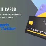 6 Credit Card Secrets Banks Don’t Want You to Know